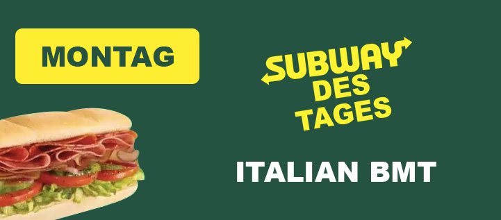 Subway des Tages Montag